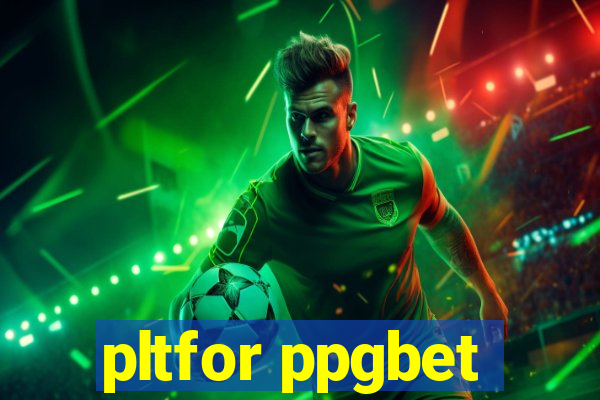 pltfor ppgbet